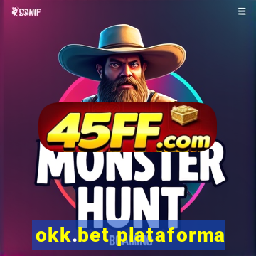 okk.bet plataforma